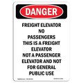 Signmission OSHA Danger Sign, Freight Elevator No Passengers, 7in X 5in Decal, 5" W, 7" L, Portrait OS-DS-D-57-V-2243